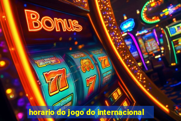 horario do jogo do internacional