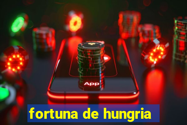 fortuna de hungria