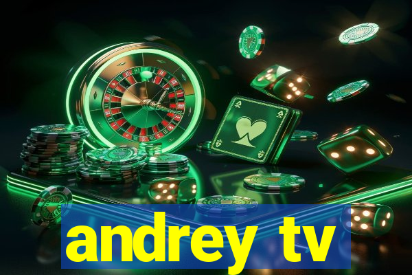 andrey tv