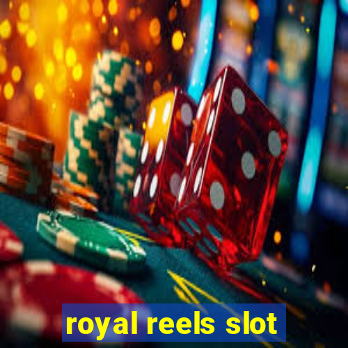 royal reels slot