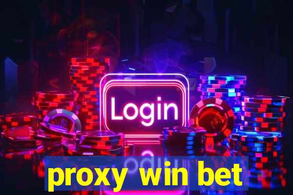 proxy win bet