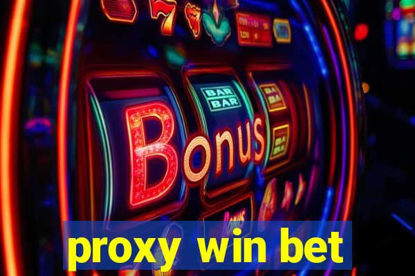 proxy win bet