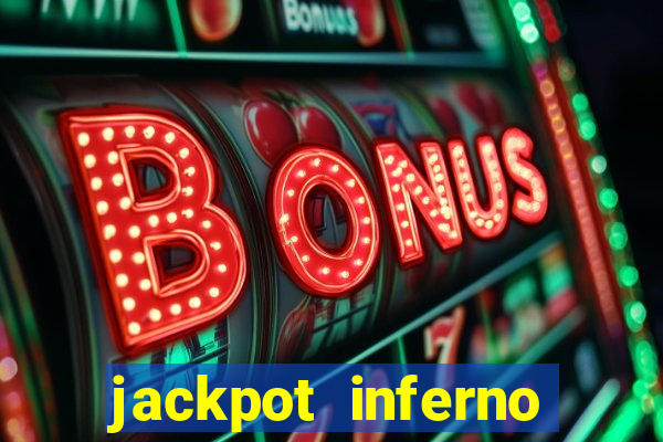 jackpot inferno slot review