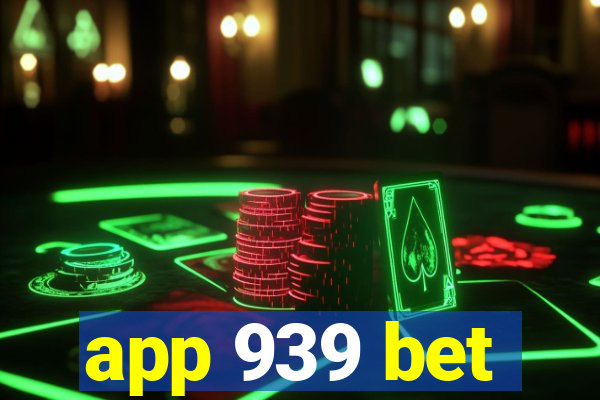 app 939 bet