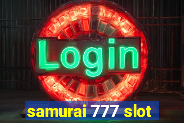 samurai 777 slot