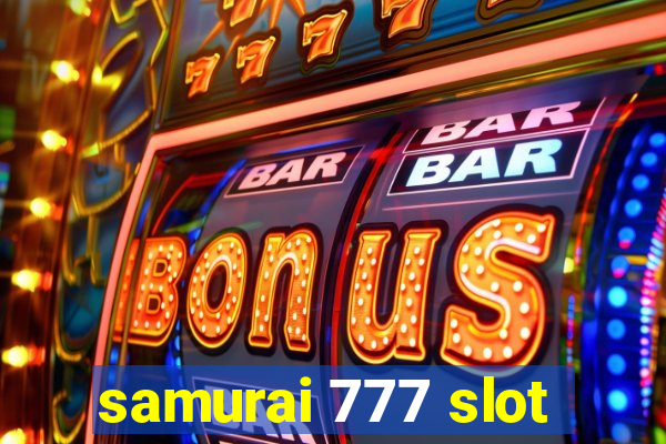 samurai 777 slot