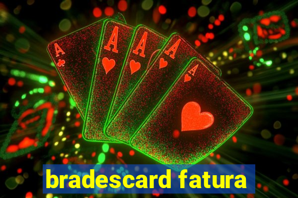 bradescard fatura