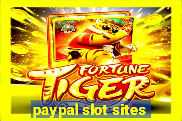 paypal slot sites