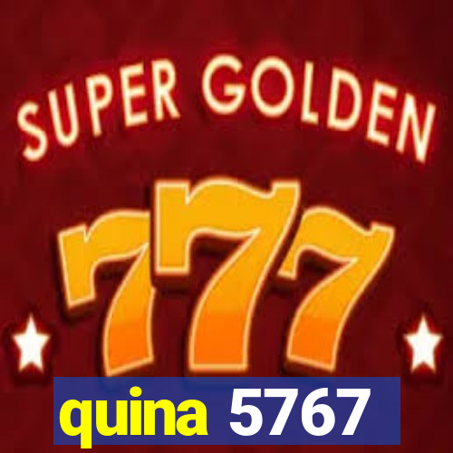 quina 5767