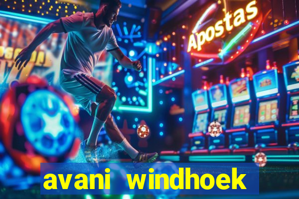 avani windhoek hotel & casino