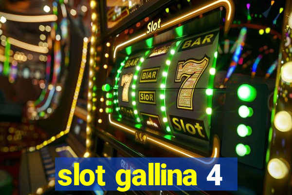 slot gallina 4