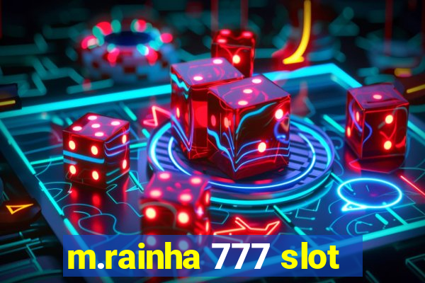 m.rainha 777 slot