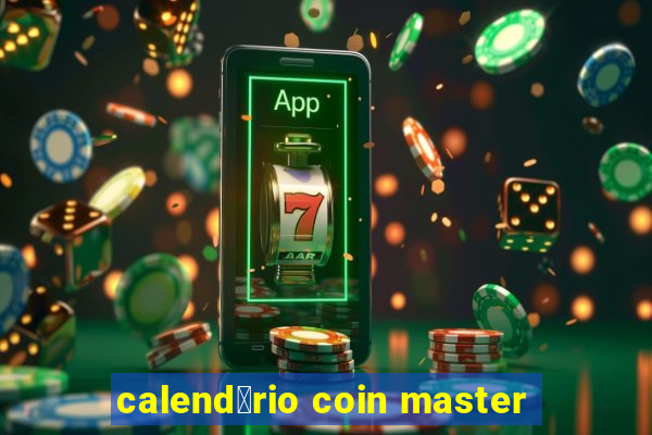 calend谩rio coin master