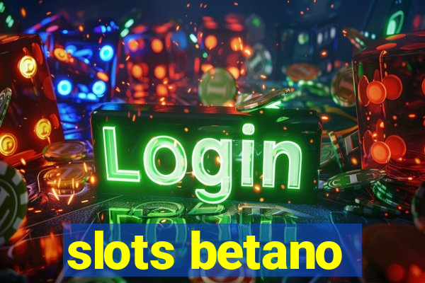 slots betano