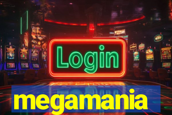 megamania