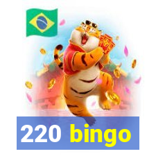 220 bingo