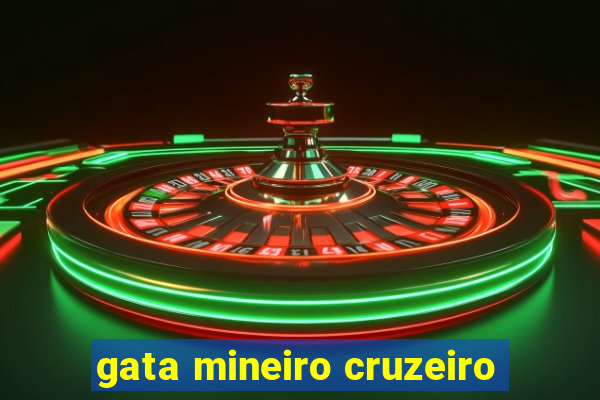 gata mineiro cruzeiro