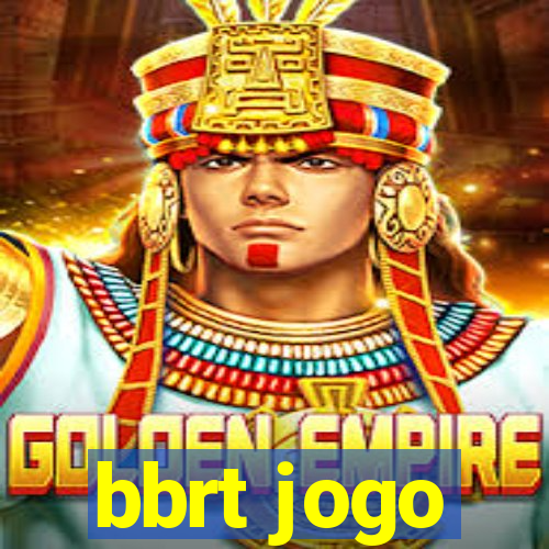 bbrt jogo