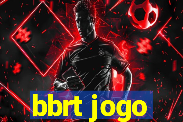 bbrt jogo