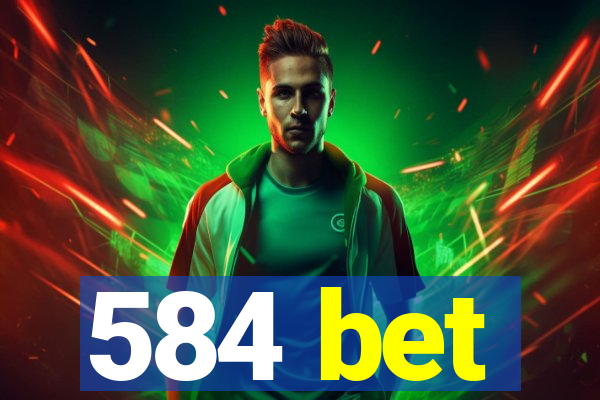 584 bet