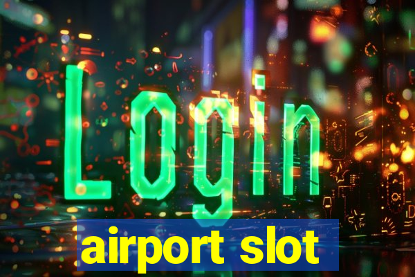 airport slot