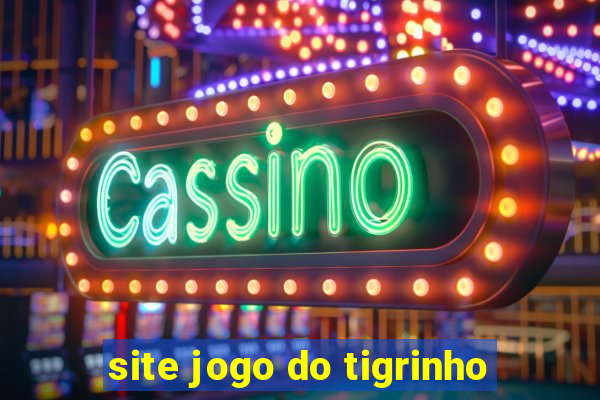 site jogo do tigrinho