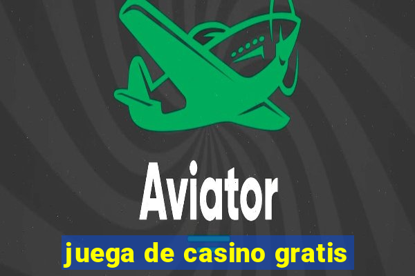 juega de casino gratis