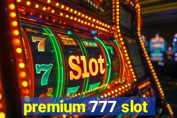 premium 777 slot