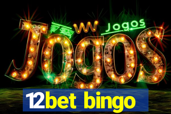 12bet bingo