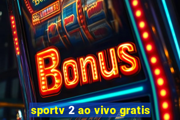 sportv 2 ao vivo gratis