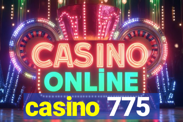 casino 775