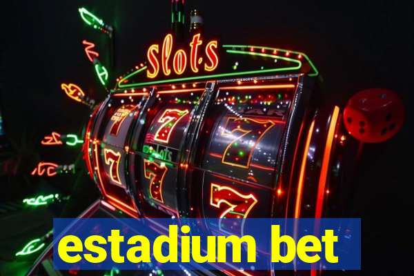 estadium bet