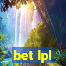 bet lpl