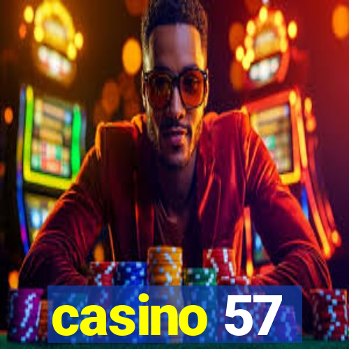 casino 57