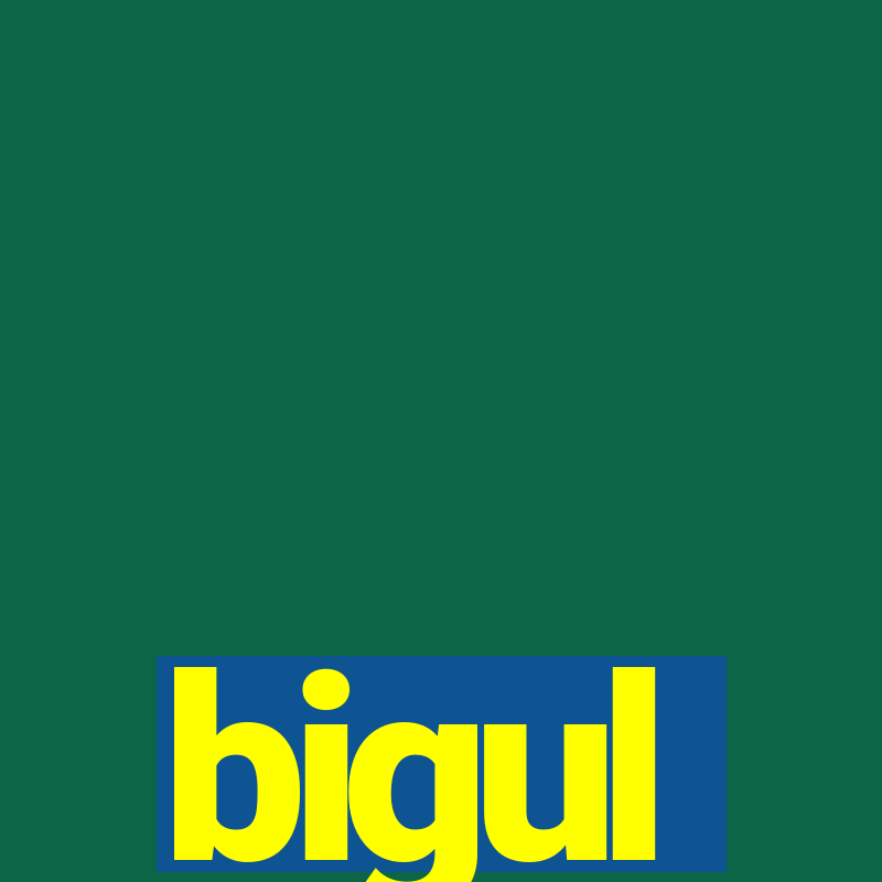 bigul