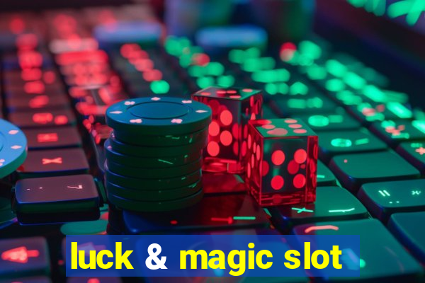 luck & magic slot