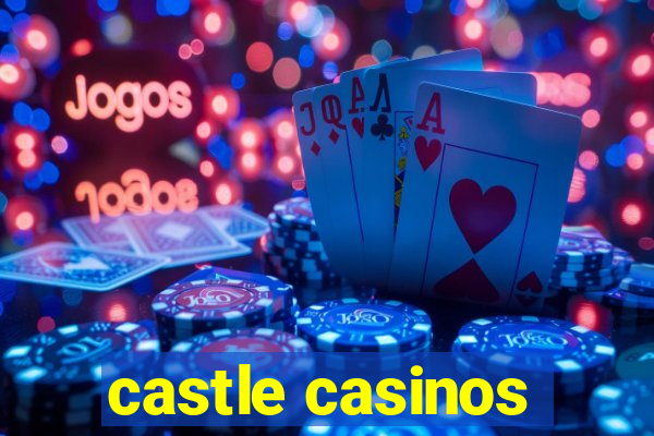 castle casinos