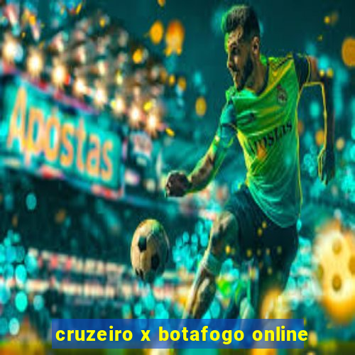 cruzeiro x botafogo online