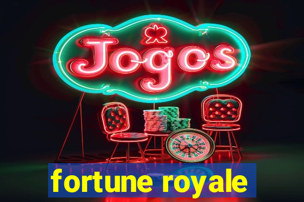 fortune royale