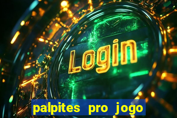 palpites pro jogo de hoje