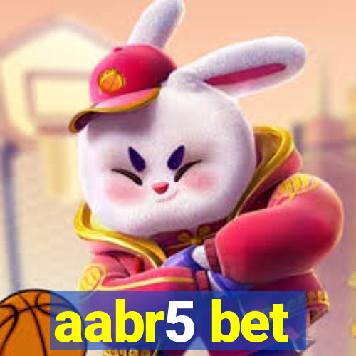 aabr5 bet