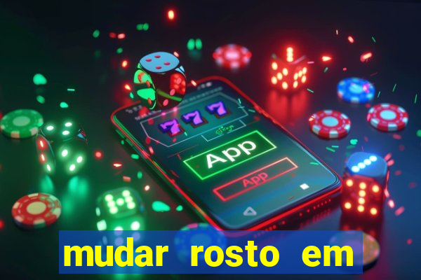 mudar rosto em fotos online