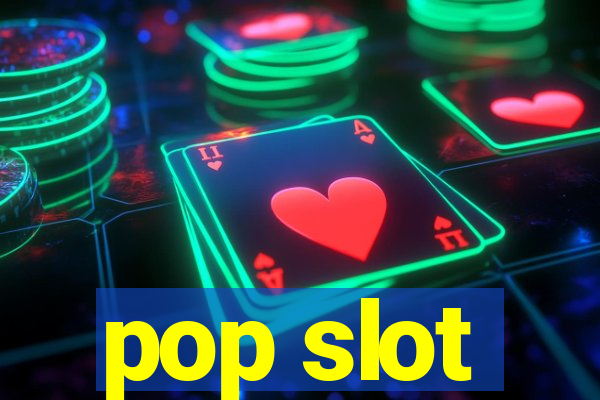 pop slot