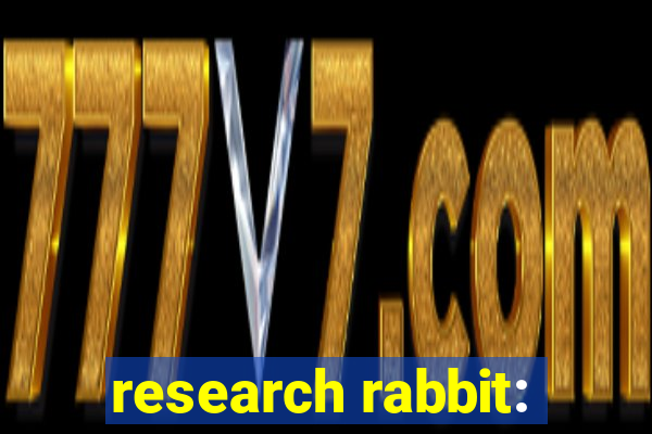 research rabbit: