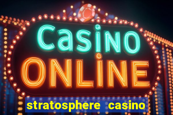 stratosphere casino las vegas