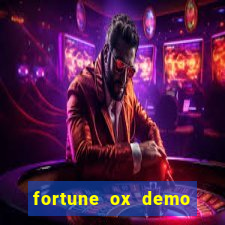 fortune ox demo grátis dinheiro infinito