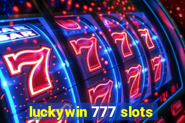 luckywin 777 slots