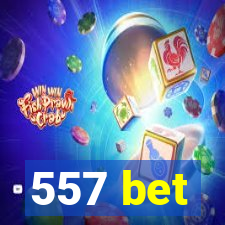 557 bet