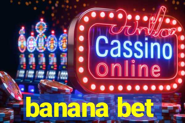 banana bet