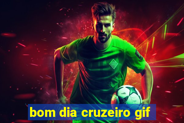 bom dia cruzeiro gif